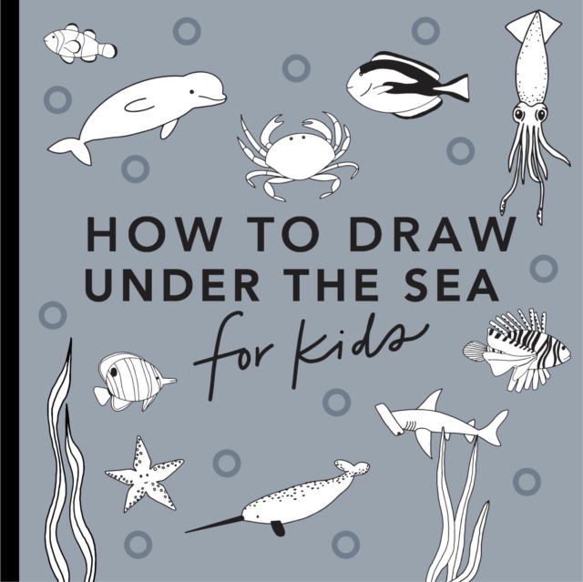 Under the Sea: How to Draw Books for Kids, Paperback / softback Book