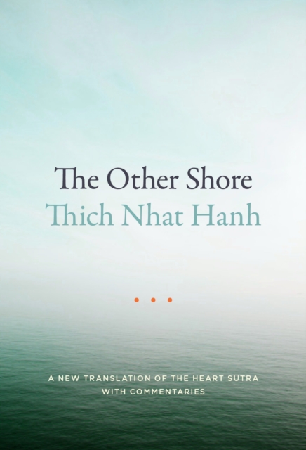 The Other Shore : A New Translation of the Heart Sutra with Commentaries, Paperback / softback Book
