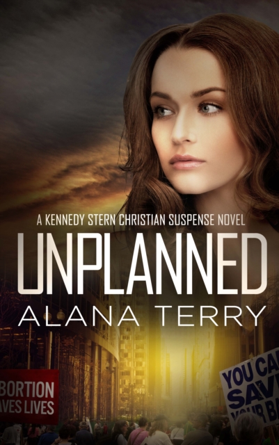 Unplanned : A Kennedy Stern Christian Suspense Novel Book 1, EPUB eBook