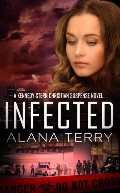 Infected : A Kennedy Stern Christian Suspense Novel Book 6, EPUB eBook
