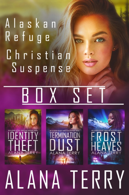 Alaskan Refuge Christian Suspense Box Set : (Books 1-3), EPUB eBook