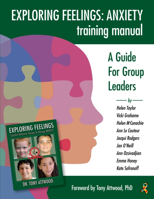 Exploring Feelings Anxiety Training Manual : A Guide For Group Leaders, EPUB eBook