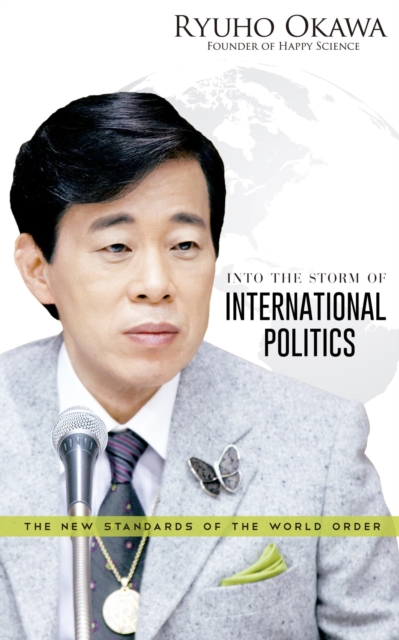 Into the Storm of International Politics: The New Standards of the World Order : The New Standards of the World Order, EPUB eBook