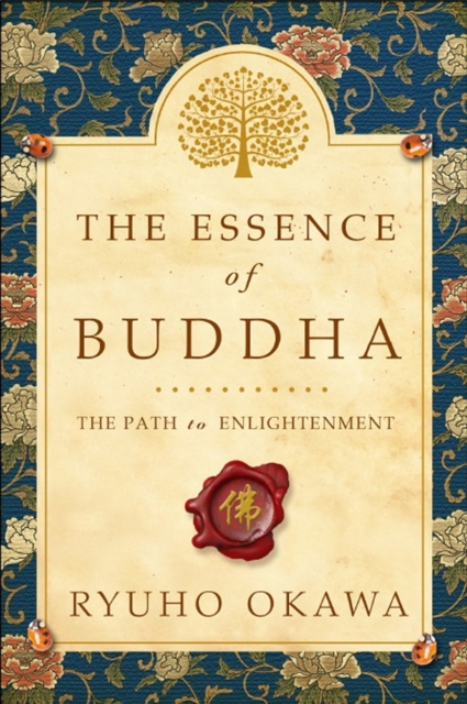 The Essence of Buddha : The Path to Enlightenment, Paperback / softback Book