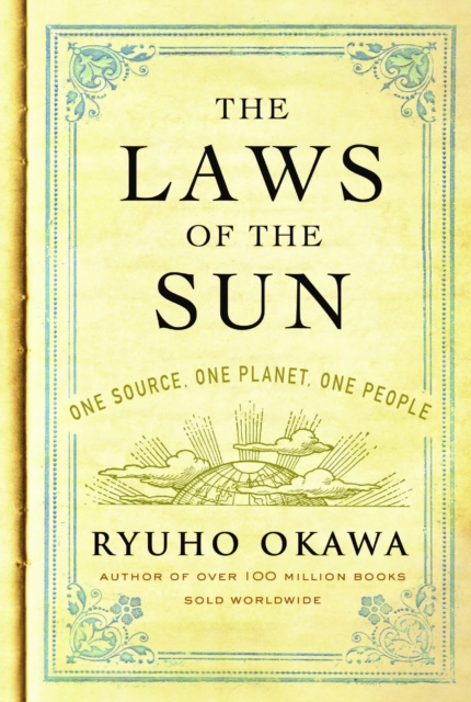 The Laws of the Sun : One Source, One Planet, One People, Paperback / softback Book