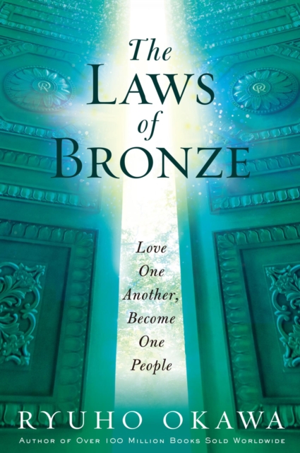 The Laws of Bronze : Love One Another, Become One People, EPUB eBook