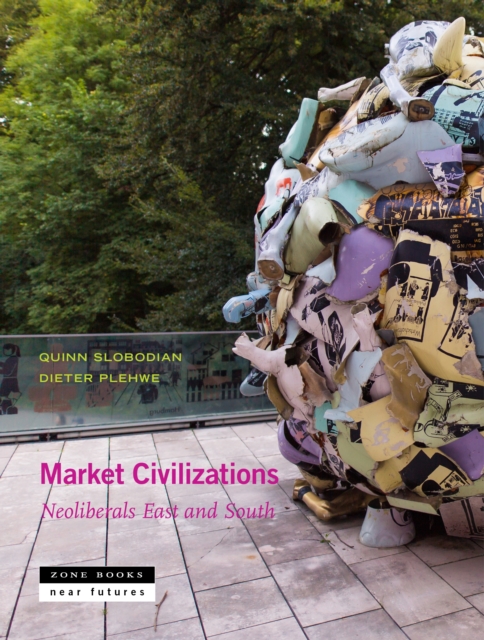 Market Civilizations : Neoliberals East and South, EPUB eBook