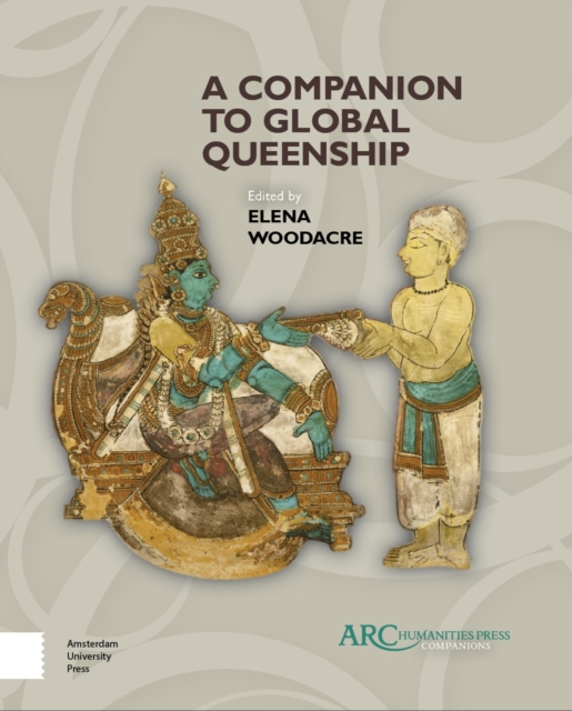 A Companion to Global Queenship, PDF eBook