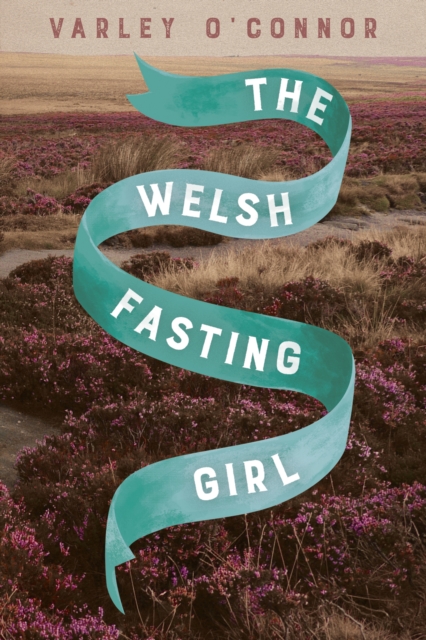 The Welsh Fasting Girl, EPUB eBook