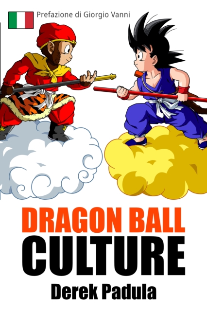 Dragon Ball Culture Volume 1: Origini, EPUB eBook