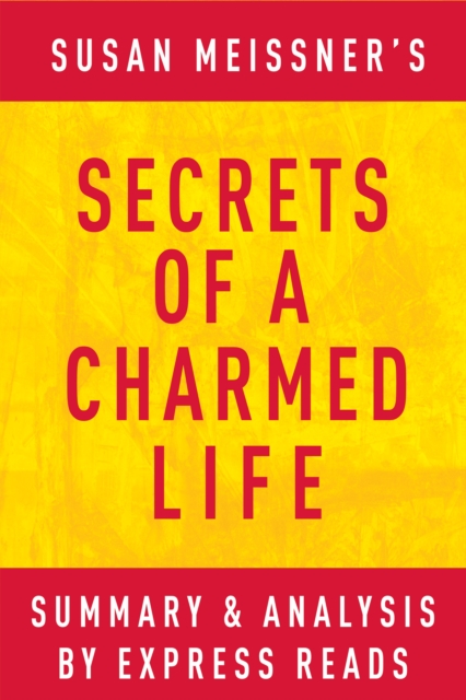 Secrets of a Charmed Life by Susan Meissner | Summary & Analysis, EPUB eBook