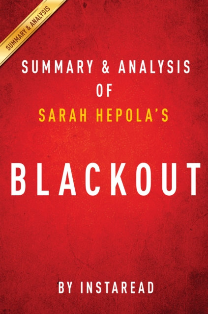 Blackout by Sarah Hepola | Summary & Analysis : Remembering the Things I Drank to Forget, EPUB eBook