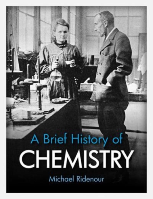 A Brief History of Chemistry, Paperback / softback Book
