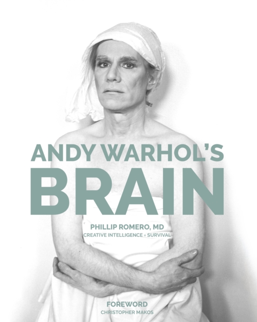 Andy Warhol's Brain : Creative Intelligence For Survival, Hardback Book
