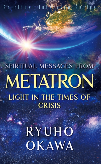 Spiritual Messages from Metatron : Light in the Times of Crisis, EPUB eBook
