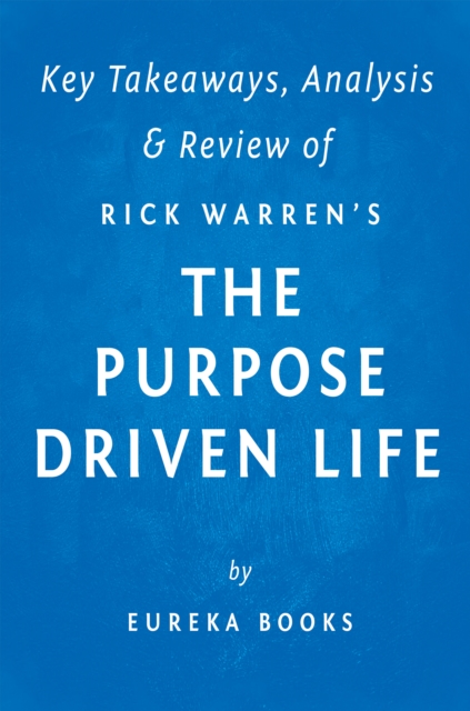 The Purpose Driven Life : What On Earth Am I Here For? by Rick Warren | Key Takeaways, Analysis & Review, EPUB eBook