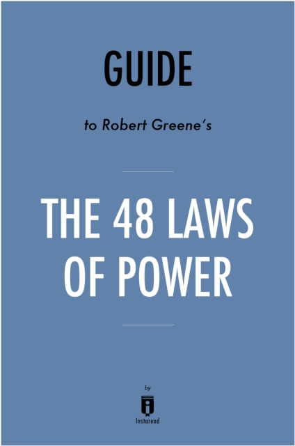 Guide to Robert Greene's The 48 Laws of Power, EPUB eBook