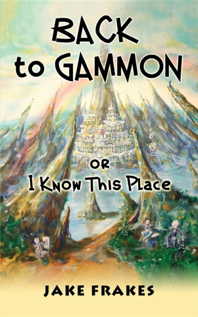 Back to Gammon : or I Know This Place, EPUB eBook