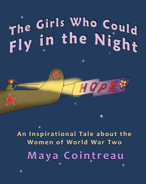 The Girls Who Could Fly in the Night : An Inspirational Tale about the Women of World War Two, EPUB eBook