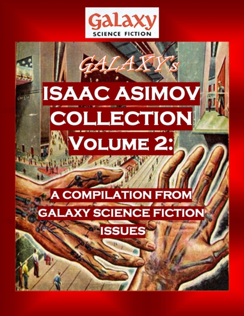 Galaxy's Isaac Asimov Collection Volume 2 : A Compilation from Galaxy Science Fiction Issues, EPUB eBook