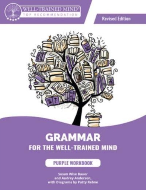 Grammar for the Well-Trained Mind Purple Workbook, Revised Edition, Paperback / softback Book