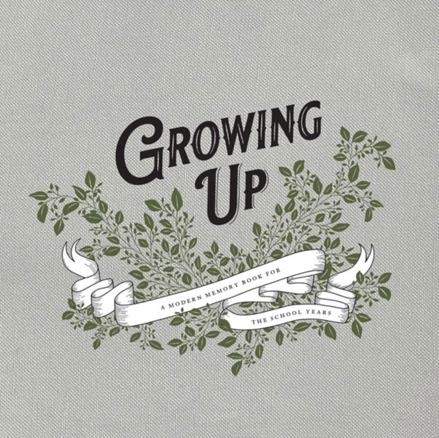 Growing Up : A Modern Memory Book for the School Years, Record book Book