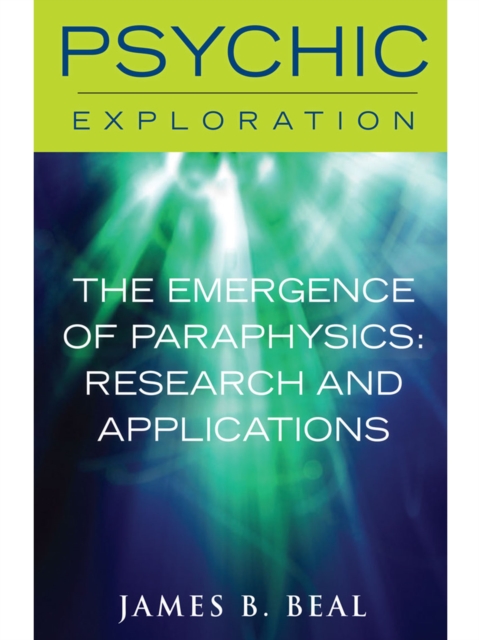 The Emergence of Paraphysics: Research and Applications, EPUB eBook