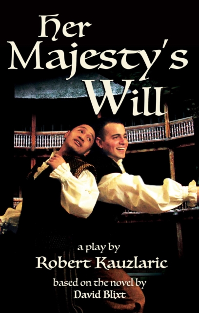 Her Majesty's Will : A Play Of Will & Kit, EPUB eBook