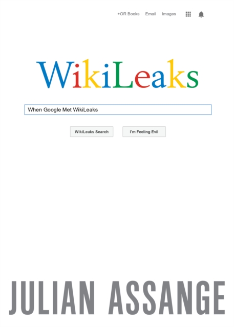 When Google Met WikiLeaks, EPUB eBook