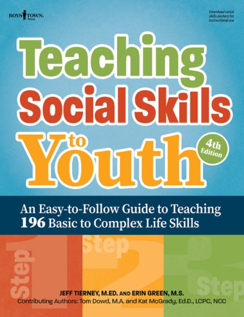 Teaching Social Skills to Youth, 4th Edition : An Easy-to-Follow Guide to Teaching 196 Basic to Complex Life Skills, Paperback / softback Book