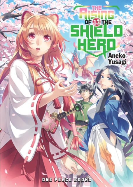 The Rising Of The Shield Hero Volume 13: Light Novel, Paperback / softback Book