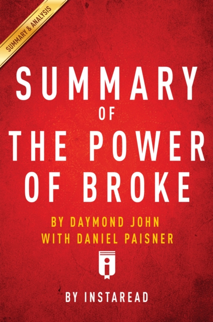 Summary of The Power of Broke : by Daymond John with Daniel Paisner | Includes Analysis, EPUB eBook