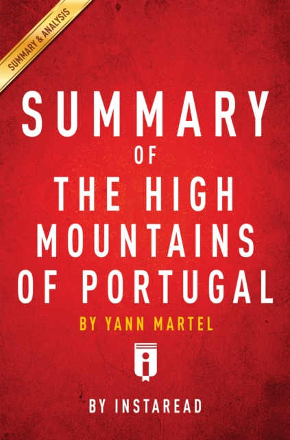 Summary of The High Mountains of Portugal : by Yann Martel | Includes Analysis, EPUB eBook