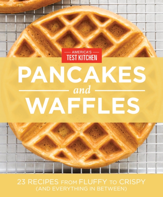 America's Test Kitchen Pancakes and Waffles, EPUB eBook