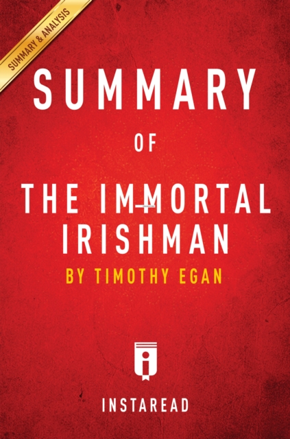 Summary of The Immortal Irishman : by Timothy Egan | Includes Analysis, EPUB eBook