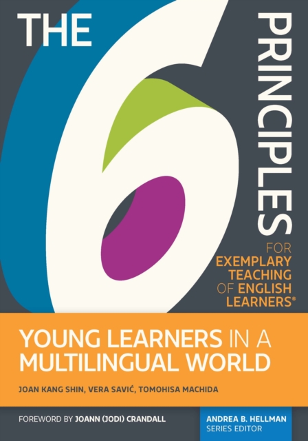The 6 Principles for Exemplary Teaching of English Learners(R): Young Learners in a Multilingual World, EPUB eBook