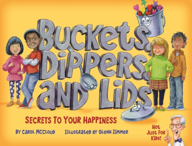 Buckets, Dippers, and Lids : Secrets to Your Happiness, PDF eBook