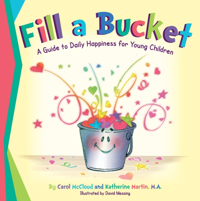 Fill a Bucket : A Guide to Daily Happiness for Young Children, PDF eBook