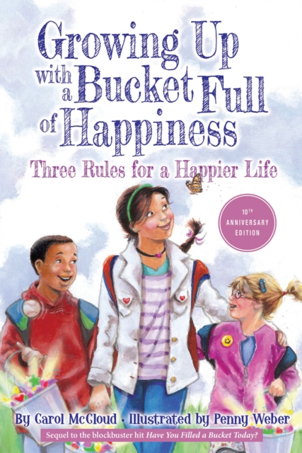 Growing Up with a Bucket Full of Happiness : Three Rules for a Happier Life, PDF eBook