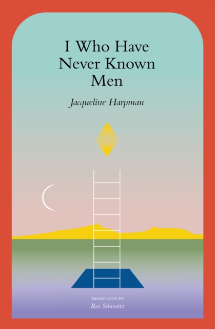 I Who Have Never Known Men, EPUB eBook