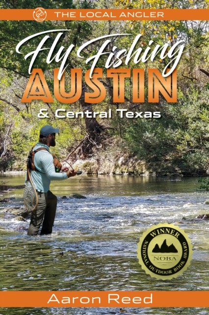 The Local Angler Fly Fishing Austin & Central Texas, EPUB eBook