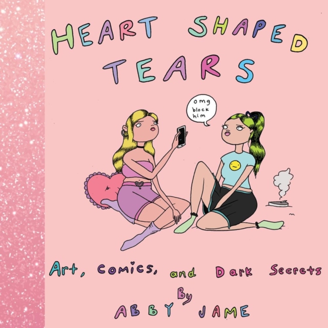 Heart Shaped Tears: Art, Comics And Dark Secrets, Board book Book
