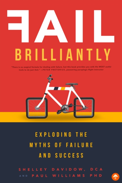 Fail Brilliantly : Exploding the Myths of Failure and Success, EPUB eBook