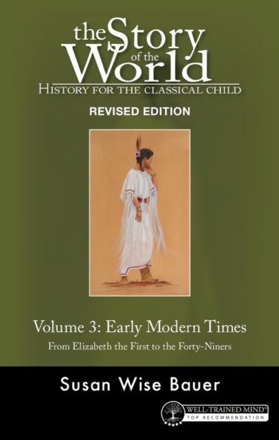 Story of the World, Vol. 3 Revised Edition : History for the Classical Child: Early Modern Times, EPUB eBook