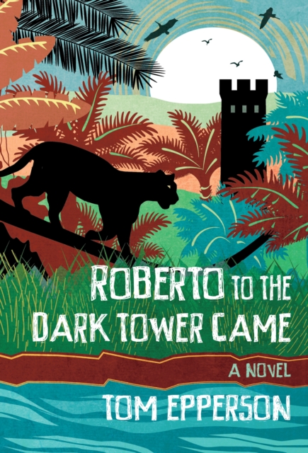 Roberto to the Dark Tower Came, EPUB eBook