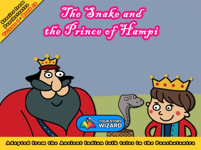 The Snake and the Prince of Hampi : Adapted from the Ancient Indian folk tales in the Panchatantra, EPUB eBook