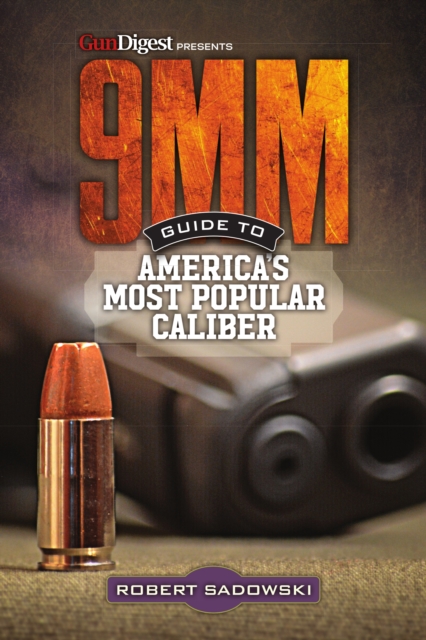 9MM - Guide to America's Most Popular Caliber, EPUB eBook