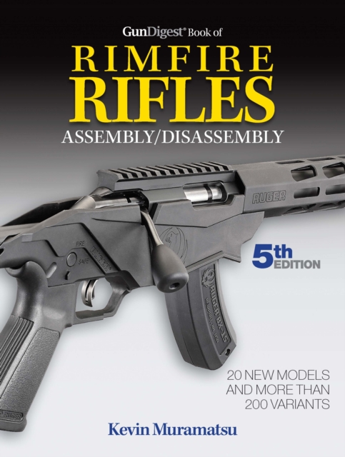 Gun Digest Book of Rimfire Rifles Assembly/Disassembly, 5th Edition, EPUB eBook