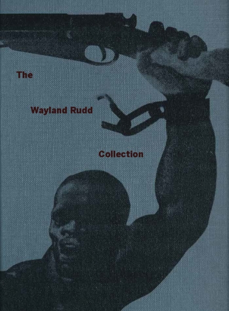 The Wayland Rudd Collection : Exploring Racial Imaginaries in Soviet Visual Culture, Paperback / softback Book