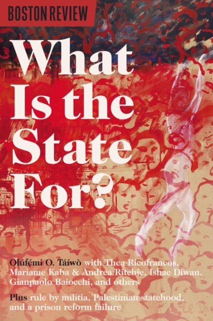 What Is The State For?, Paperback / softback Book